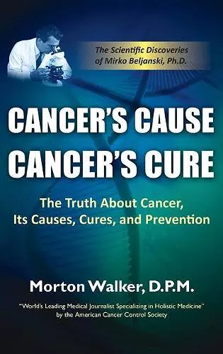 Cancer's Cause, Cancer's Cure cover