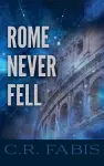 Rome Never Fell cover