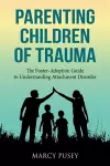 Parenting Children of Trauma cover