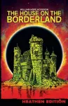 The House on the Borderland (Heathen Edition) cover
