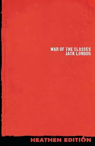 War of the Classes (Heathen Edition) cover