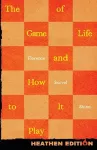 The Game of Life and How to Play It (Heathen Edition) cover