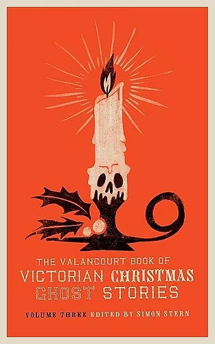 The Valancourt Book of Victorian Christmas Ghost Stories, Volume Three cover