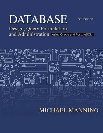 Database Design, Query Formulation, and Administration cover