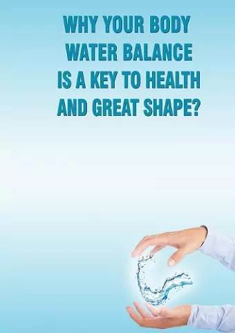 Why Your Body Water Balance Is a Key to Health and Great Shape? cover