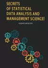 Secrets of Statistical Data Analysis and Management Science! cover