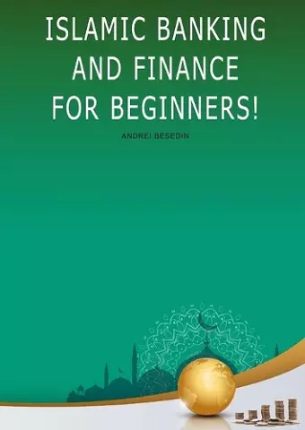 Islamic Banking and Finance For Beginners! cover