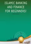 Islamic Banking and Finance For Beginners! cover