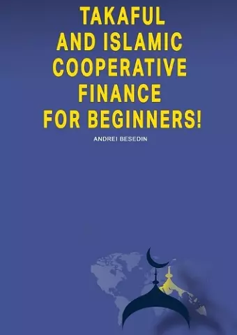 Takaful and Islamic Cooperative Finance for Beginners! cover