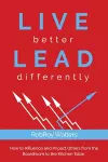 LIVE better LEAD differently cover