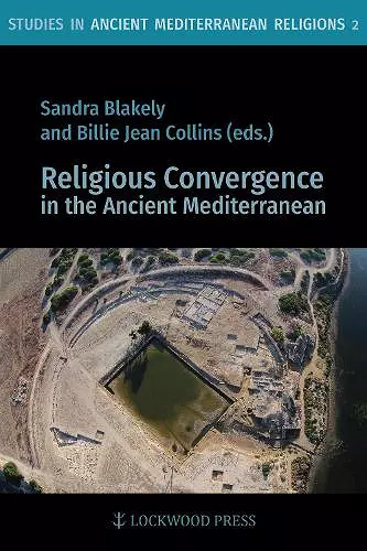 Religious Convergence in the Ancient Mediterranean cover