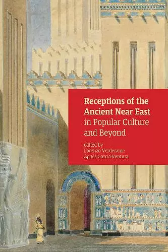 Receptions of the Ancient Near East in Popular Culture and Beyond cover
