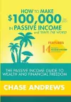 How to Make $100,000 per Year in Passive Income and Travel the World cover