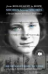 Shores Beyond Shores: From Holocaust to Hope - A Bergen-Belsen Survivor's True Story cover