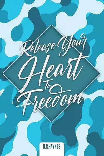 Release Your Heart To Freedom Journal cover