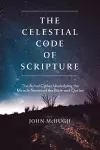 The Celestial Code of Scripture cover