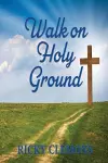 Walk on Holy Ground cover