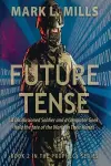 Future Tense - A Disillusioned Soldier and a Computer Geek Hold the fate of the World in Their Hands cover