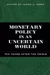 Monetary Policy in an Uncertain World cover