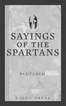 Sayings of the Spartans cover