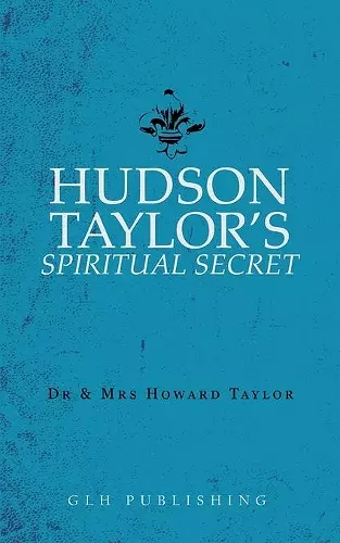 Hudson Taylor's Spiritual Secret cover