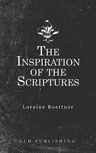 The Inspiration Of The Scriptures cover