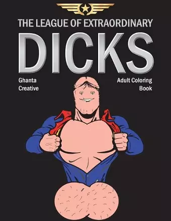 The League of Extraordinary Dicks cover