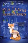 Tea Leaves & Troubled Spirits, Confessions of a Closet Medium, Book 6 cover