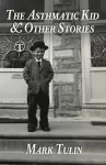 The Asthmatic Kid & Other Stories cover