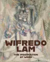 Wifredo Lam: The Imagination at Work cover