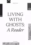 Living with Ghosts: A Reader cover