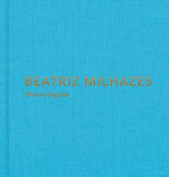 Beatriz Milhazes: Mistura Sagrada cover