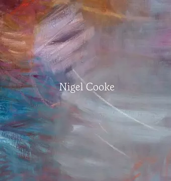Nigel Cooke: Paintings cover