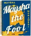 Maysha Mohamedi: Maysha the Fool cover