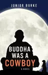 Buddha Was a Cowboy cover