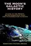 The Moon's Galactic History cover