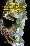 Crystals, Mother Earth and the Forces of Living Nature cover