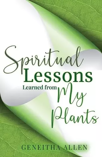 Spiritual Lessons Learned from My Plants cover