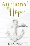 Anchored to Hope cover