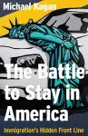 The Battle to Stay in America cover