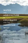 Water and Agriculture in Colorado and the American West cover