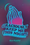 Graciously Keep Me This Night cover