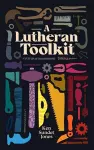 A Lutheran Toolkit cover