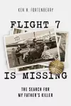 Flight 7 Is Missing: The Search For My Father’s Killer cover