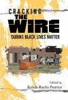 Cracking The Wire During Black Lives Matter cover