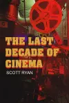 The Last Decade of Cinema 25 films from the nineties cover