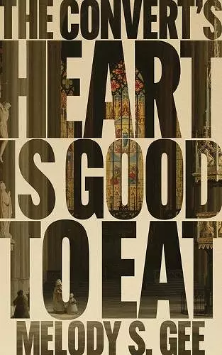 The Convert's Heart is Good to Eat cover