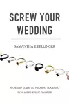 Screw Your Wedding cover