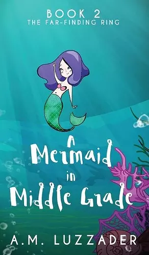 A Mermaid in Middle Grade cover