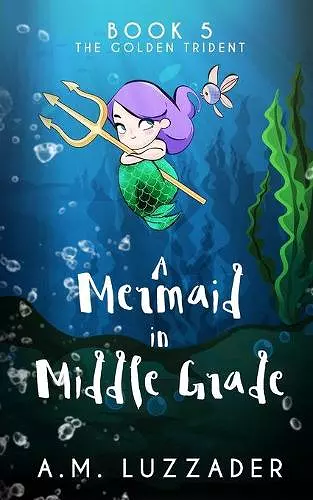 A Mermaid in Middle Grade Book 5 cover